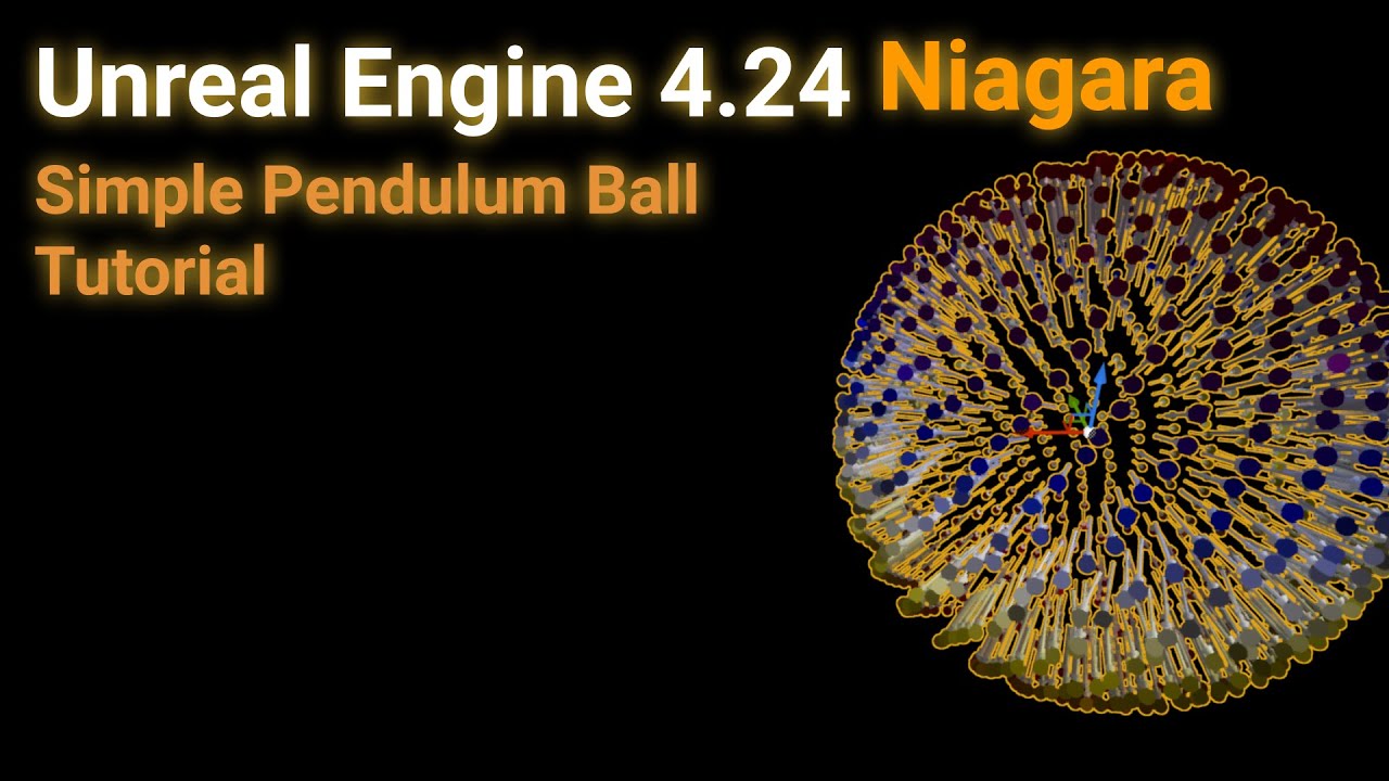Unreal Engine 4 24 Niagara Simple Pendulum Ball Tutorial
