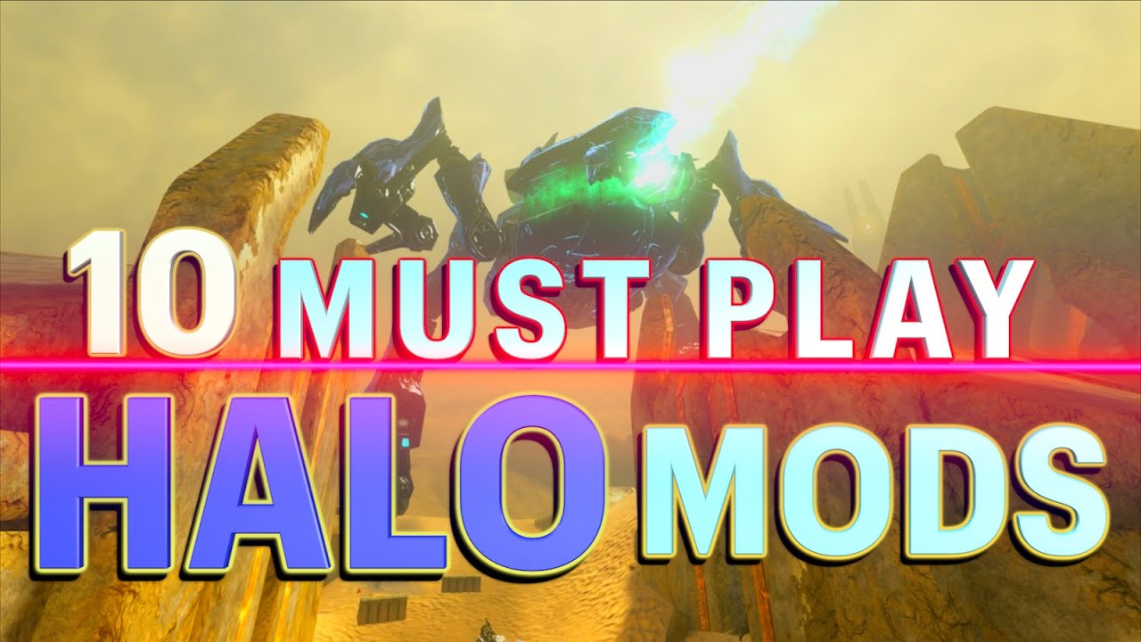 My 10 Favorite Halo Mods So Far...And Why You Should Play Them!