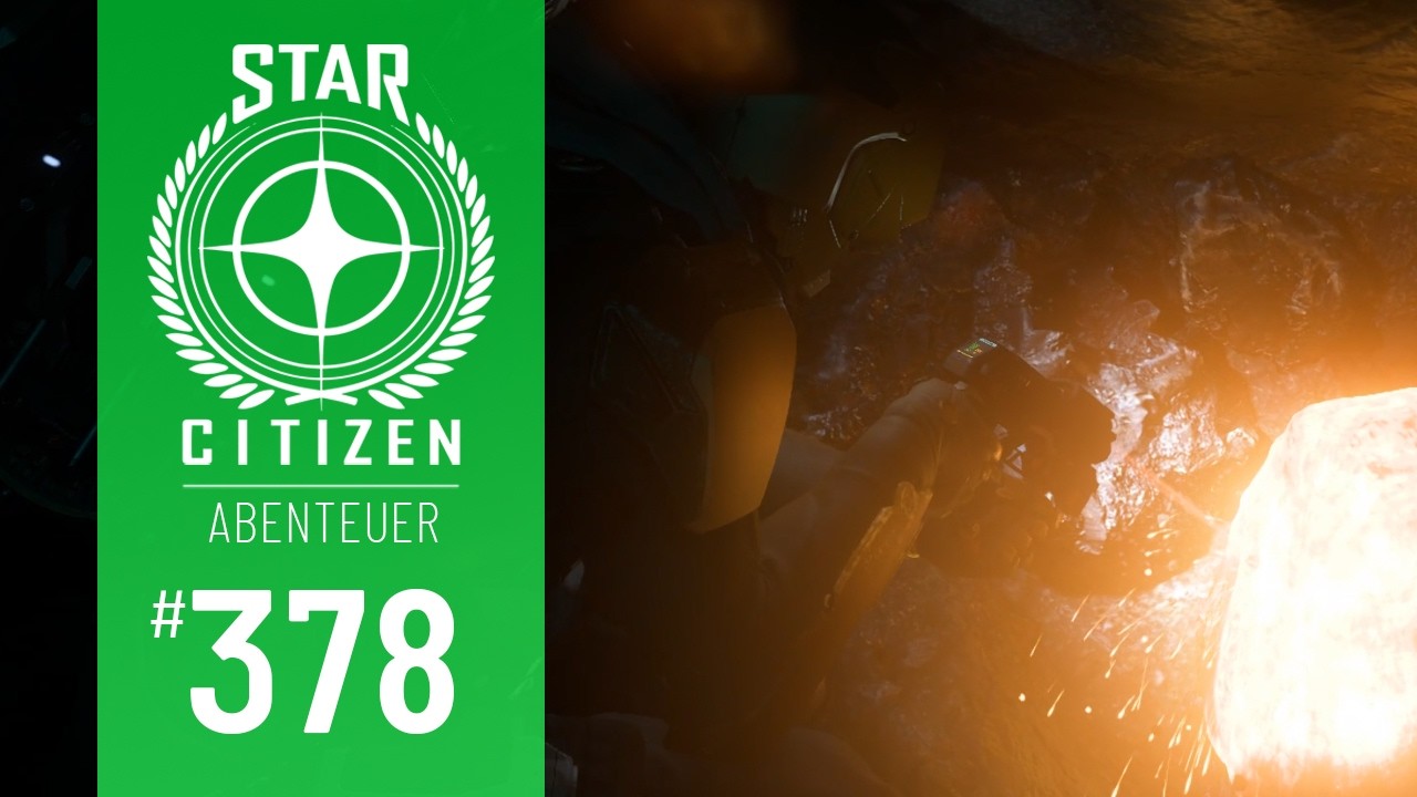 STAR CITIZEN #378 | ABENTEUER | Erster Mining Auftrag - Das kann nicht richtig sein | 2K | Alpha 4.6