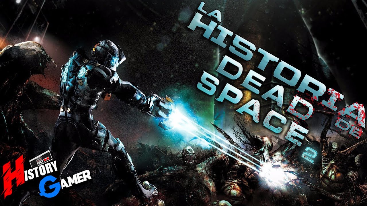 La Historia de Dead Space 2 │ History Gamer