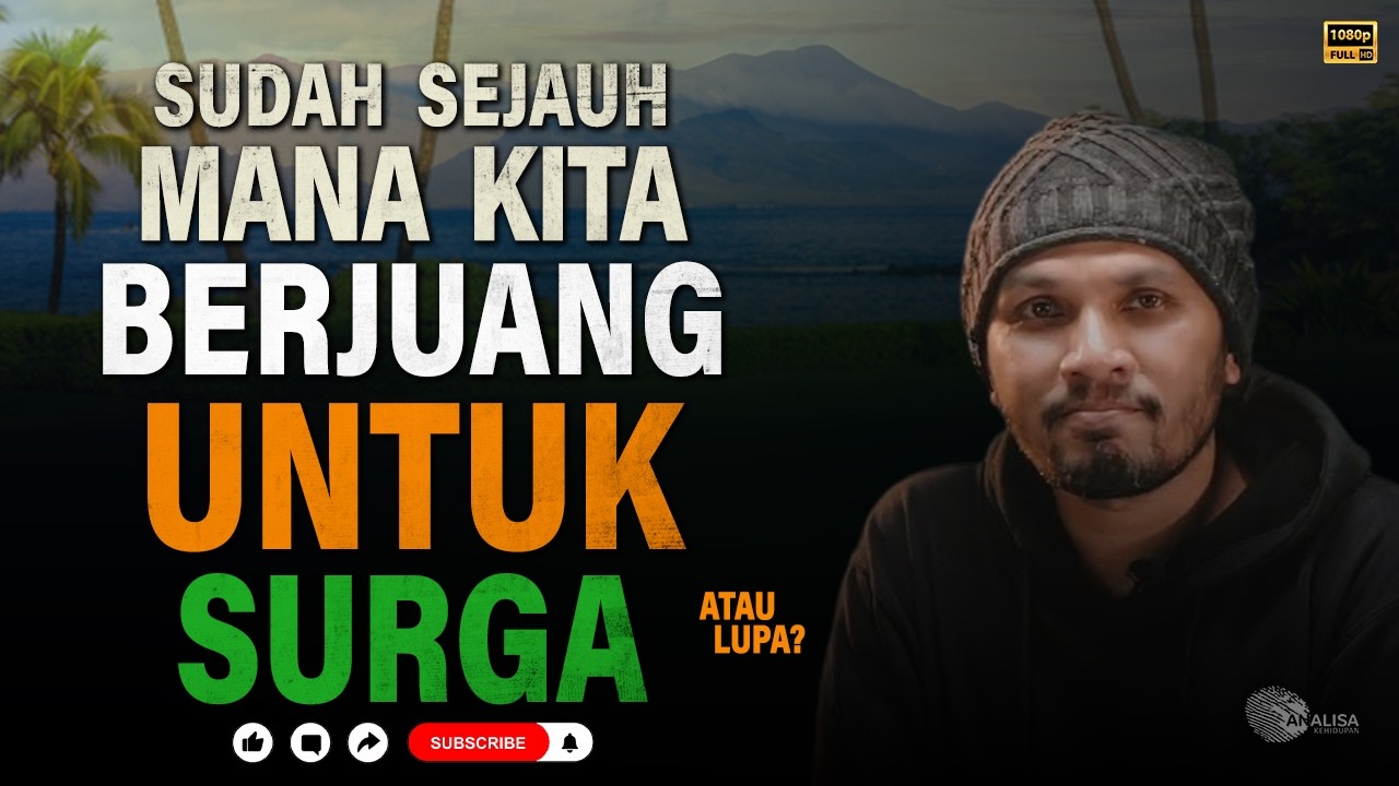 Menangis Dengar Ini! Sudah Sejauh Mana Kita Berjuang untuk Surga? | Hanan Attaki
