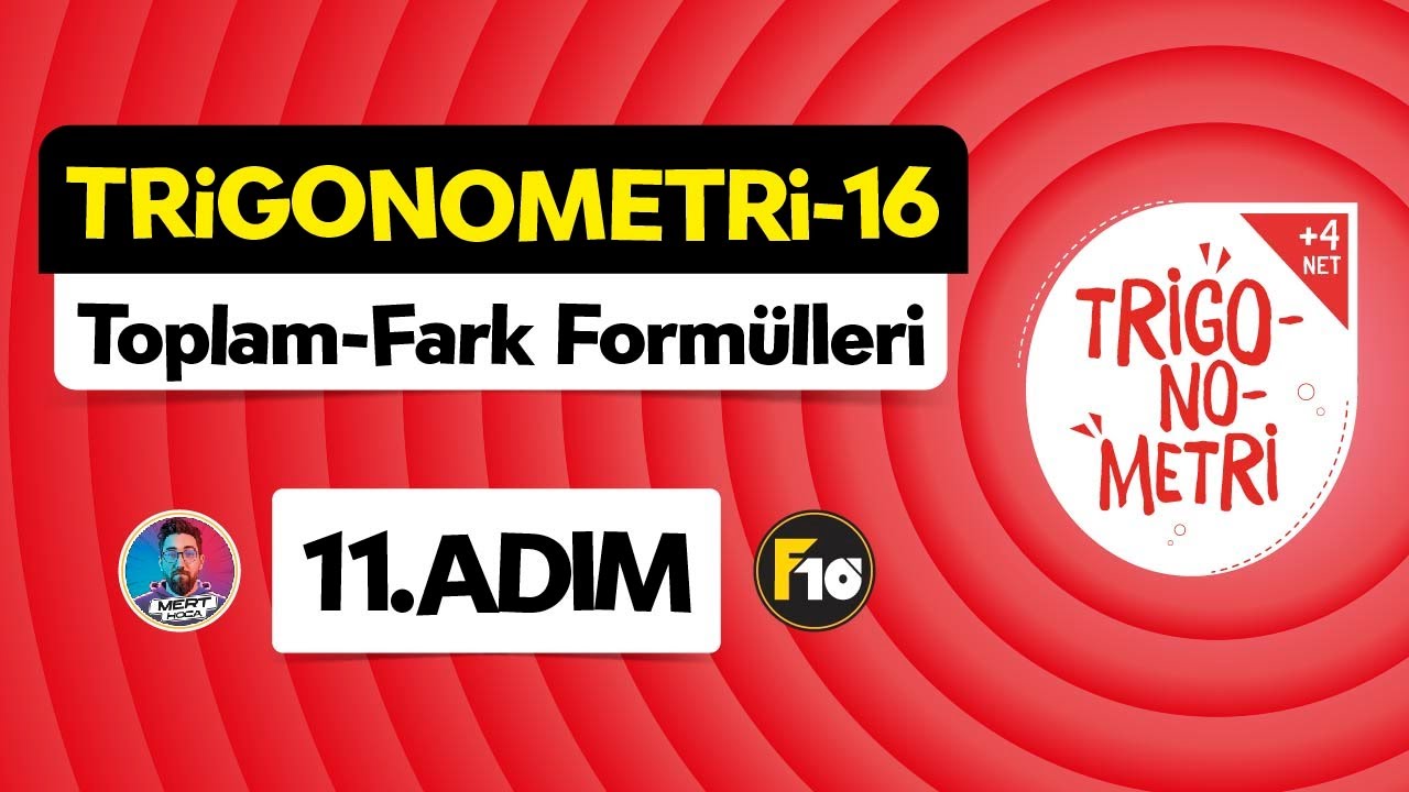 Trigonometri Kampı - 16 | 11.Adım | Toplam-Fark Formülleri | #trigonometri