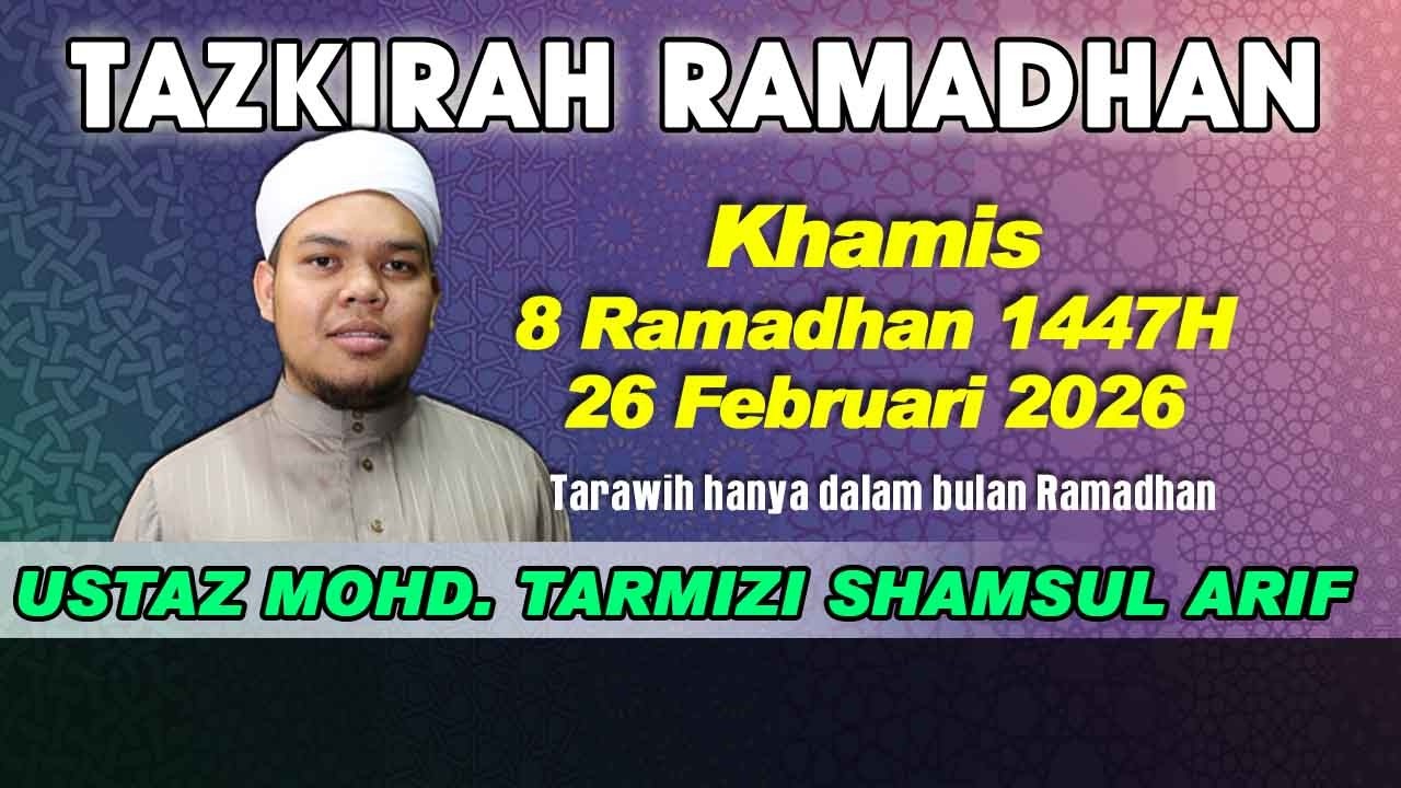 [26.02.2026] [SOLAT TARAWEH/TAZKIRAH RAMADHAN 8] UST. FIRDAUS ABD. HALIM/UST. TARMIZI SHAMSUL ARIF