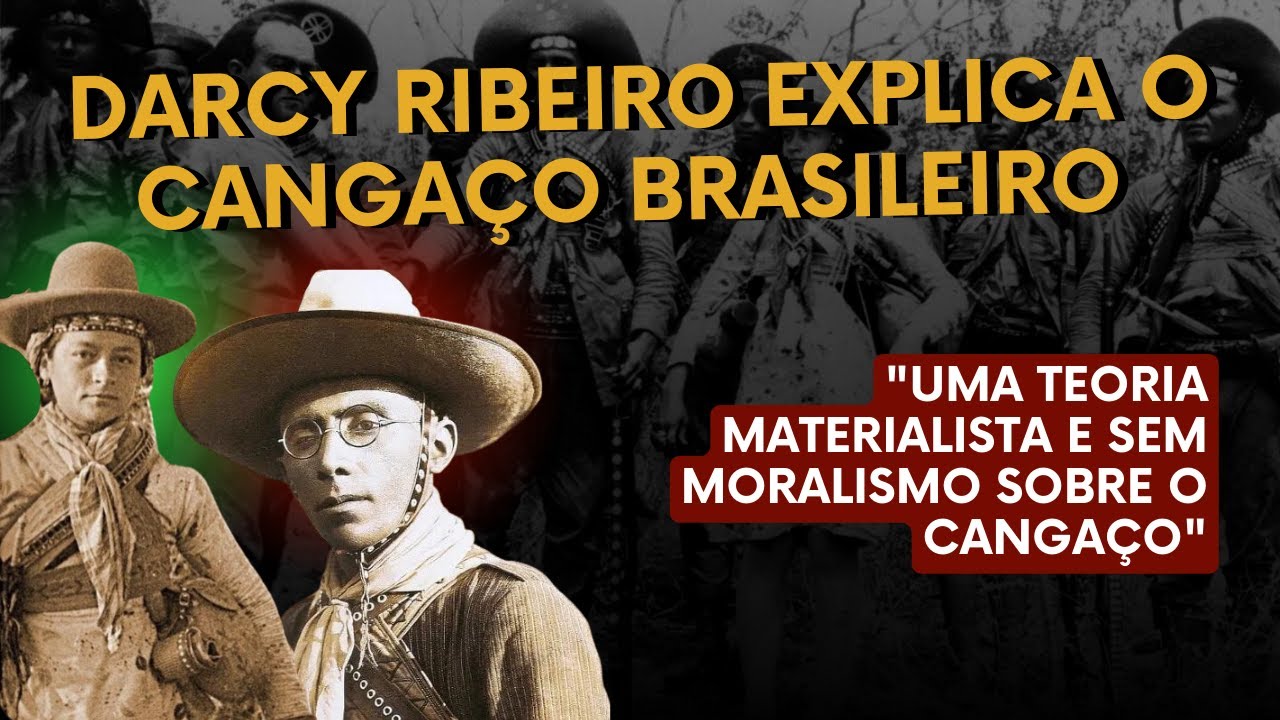Darcy Ribeiro explica o cangaço brasileiro