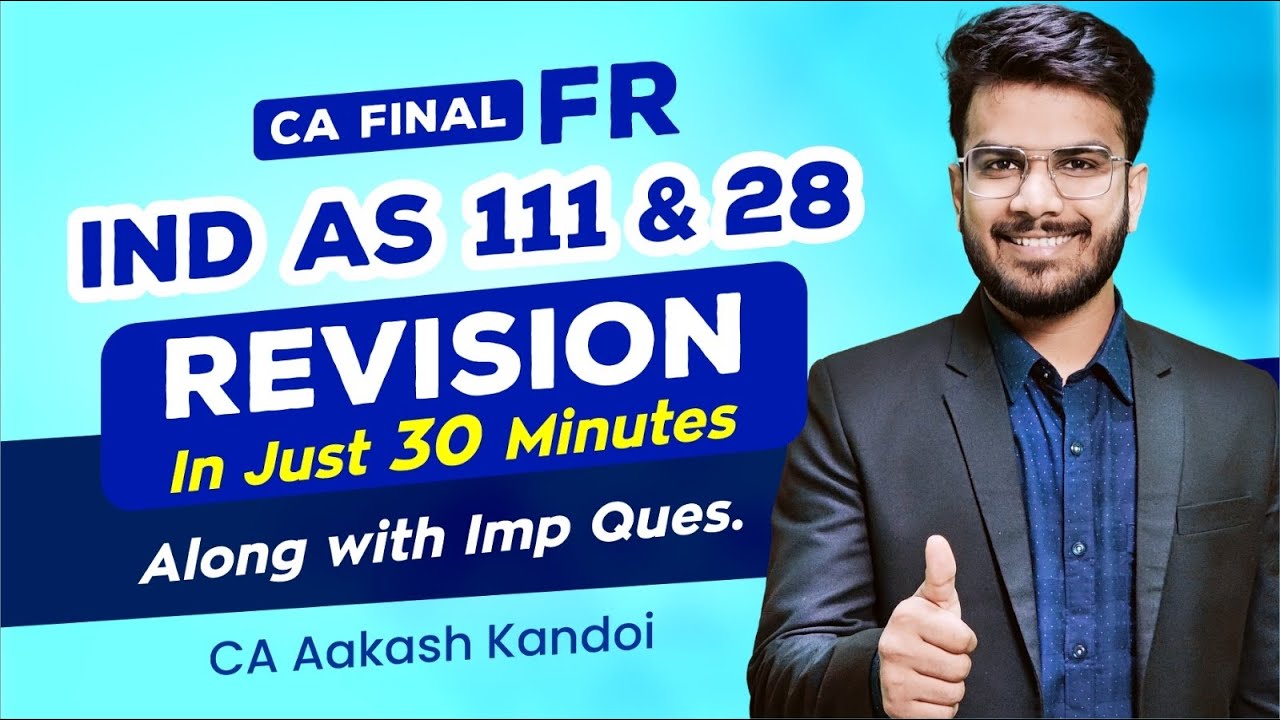 IND AS 111 & IND AS 28 Revision Alongwith Questions | CA Final FR Revision | CA Aakash Kandoi