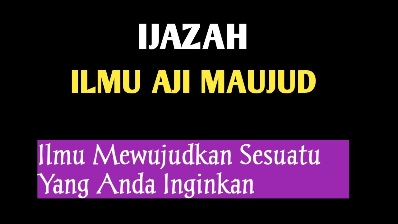 ILMU AJI MAUJUD SEMULA JADI