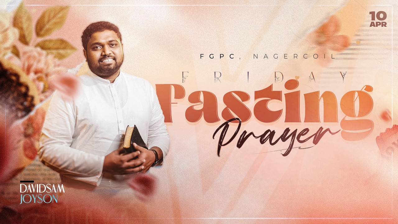 FASTING PRAYER (10-04-2026)​​ | PR.DAVIDSAM JOYSON | FGPC NAGERCOIL