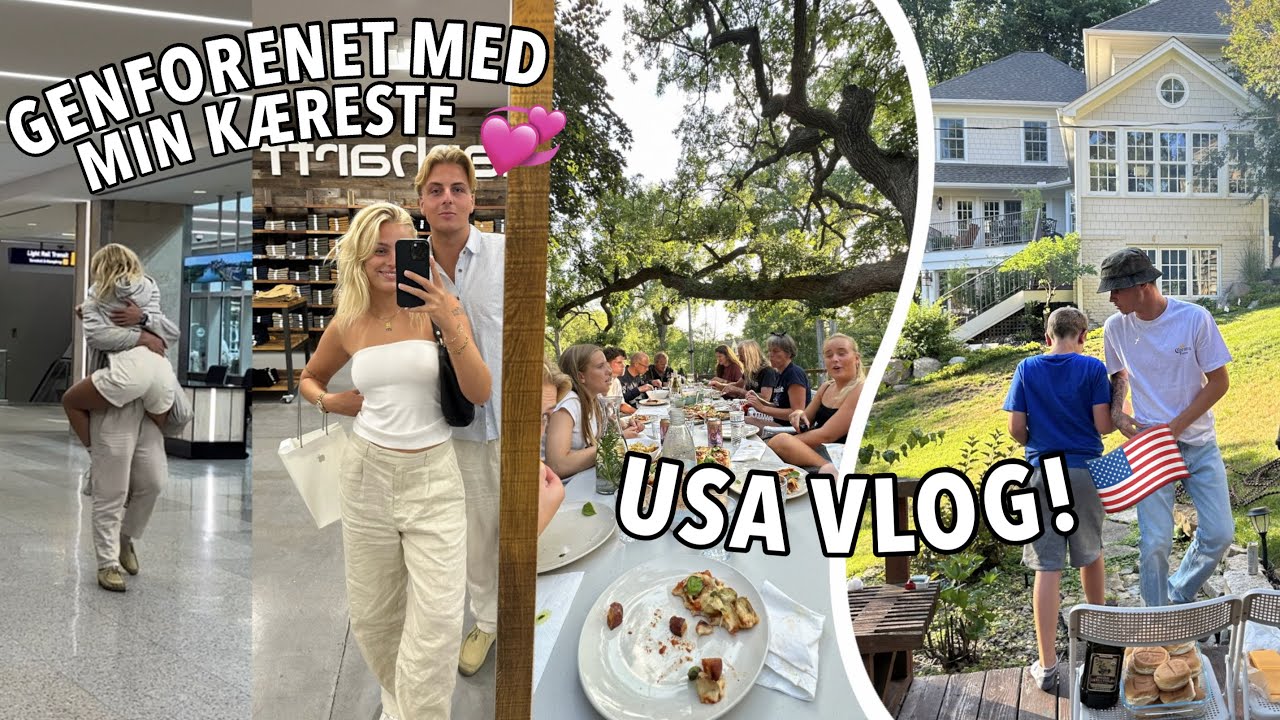USA VLOG: Endelig sammen med min k&aelig;reste og hele min familie igen!