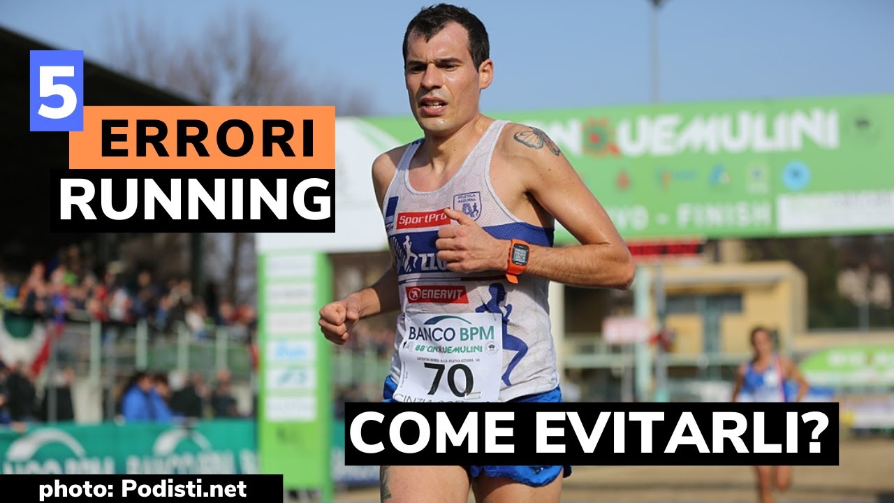 I 5 ERRORI PIU' COMUNI DI CHI CORRE | come fare ad EVITARLI?