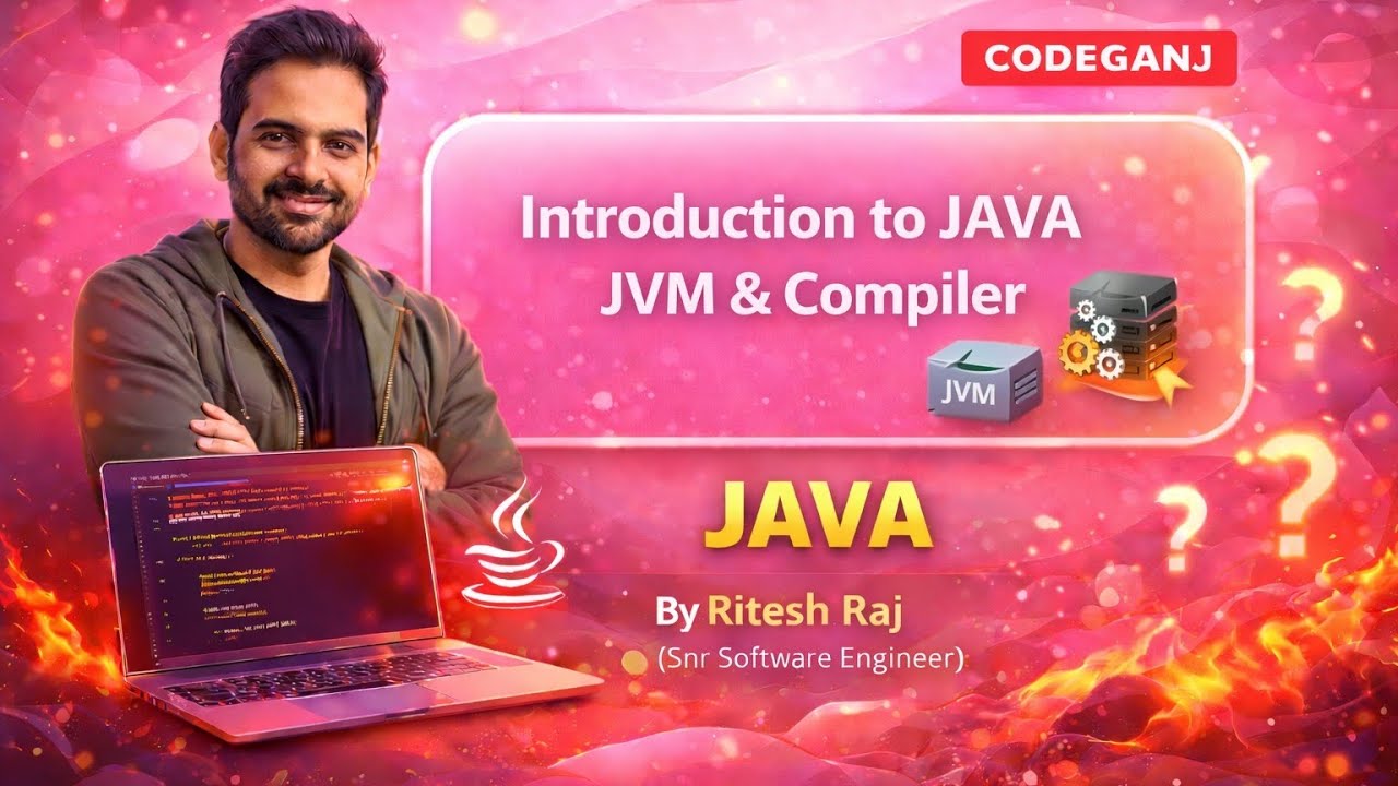 Introduction to Java | JVM & Compiler Explained Clearly | Java for Beginners
