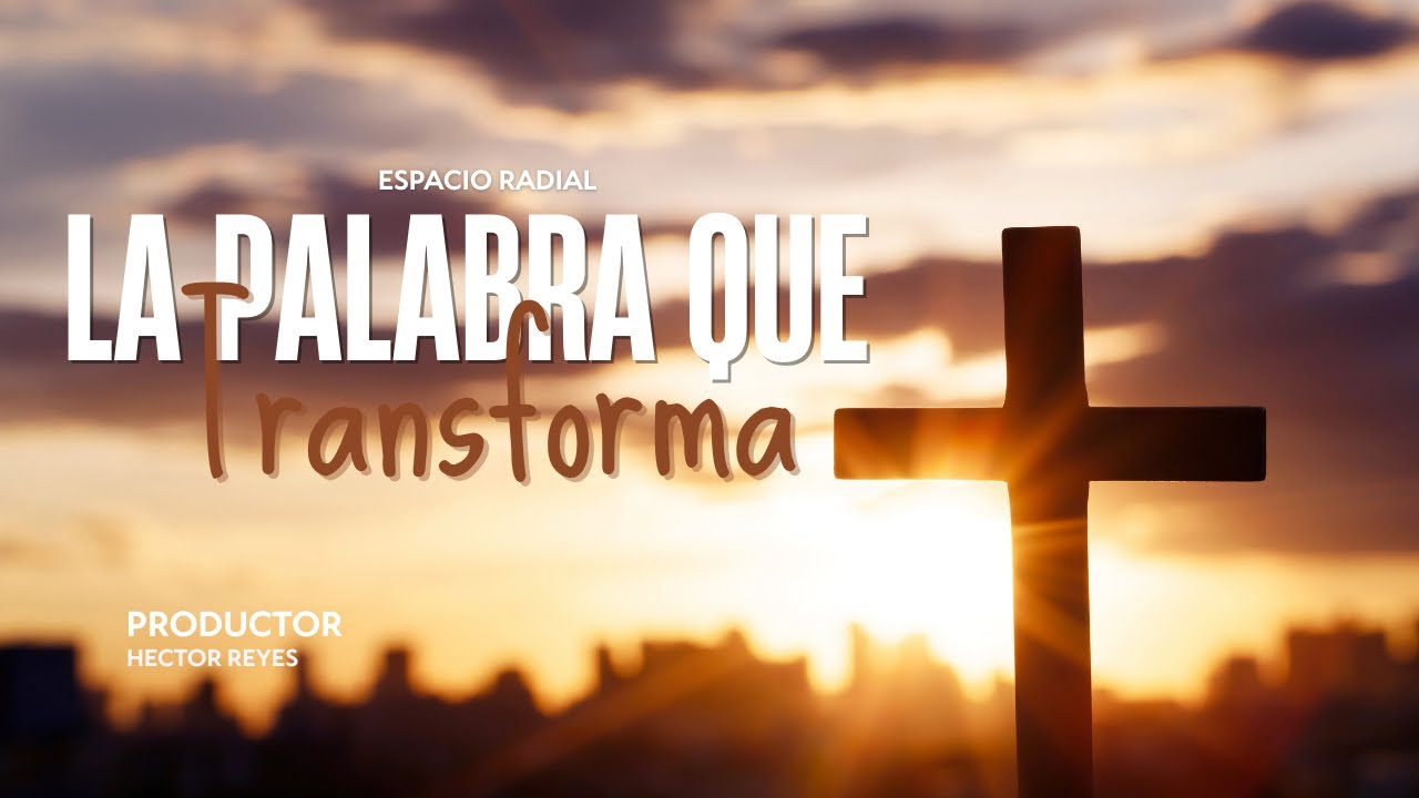 🎙️​📻 LA PALABRA QUE TRANSFORMA   / 📻GENERACIÓN ACTIVA 16 ENE