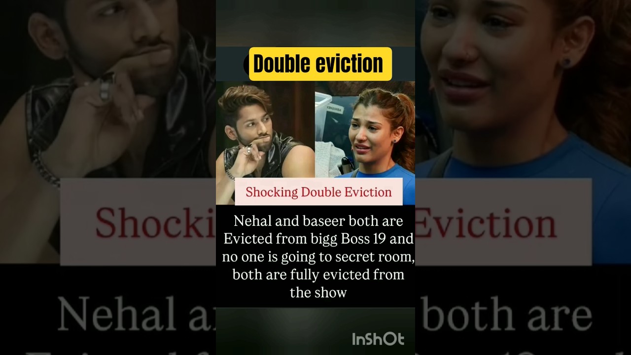 Bigg Boss 19 Confirm EVICTION: Baseer Ali & Nehal Are Evicted 