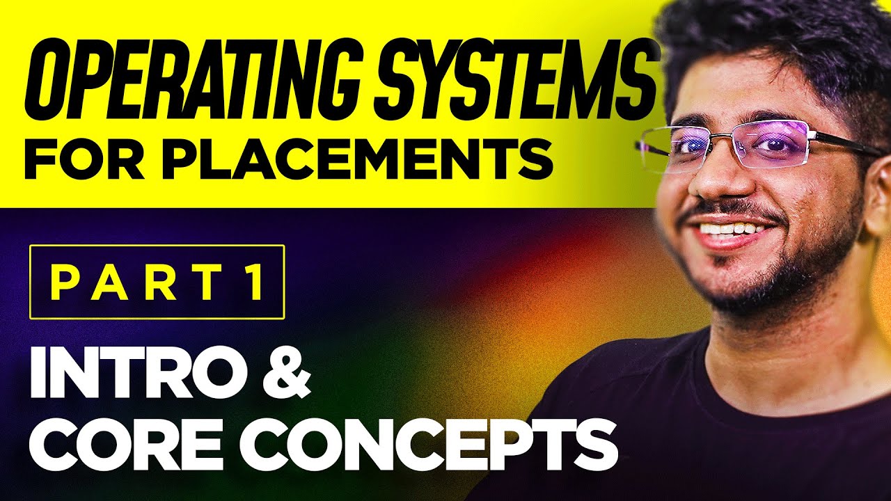 Complete Operating Systems Course for Placements Series | OS Core Concepts Explained | Part 1