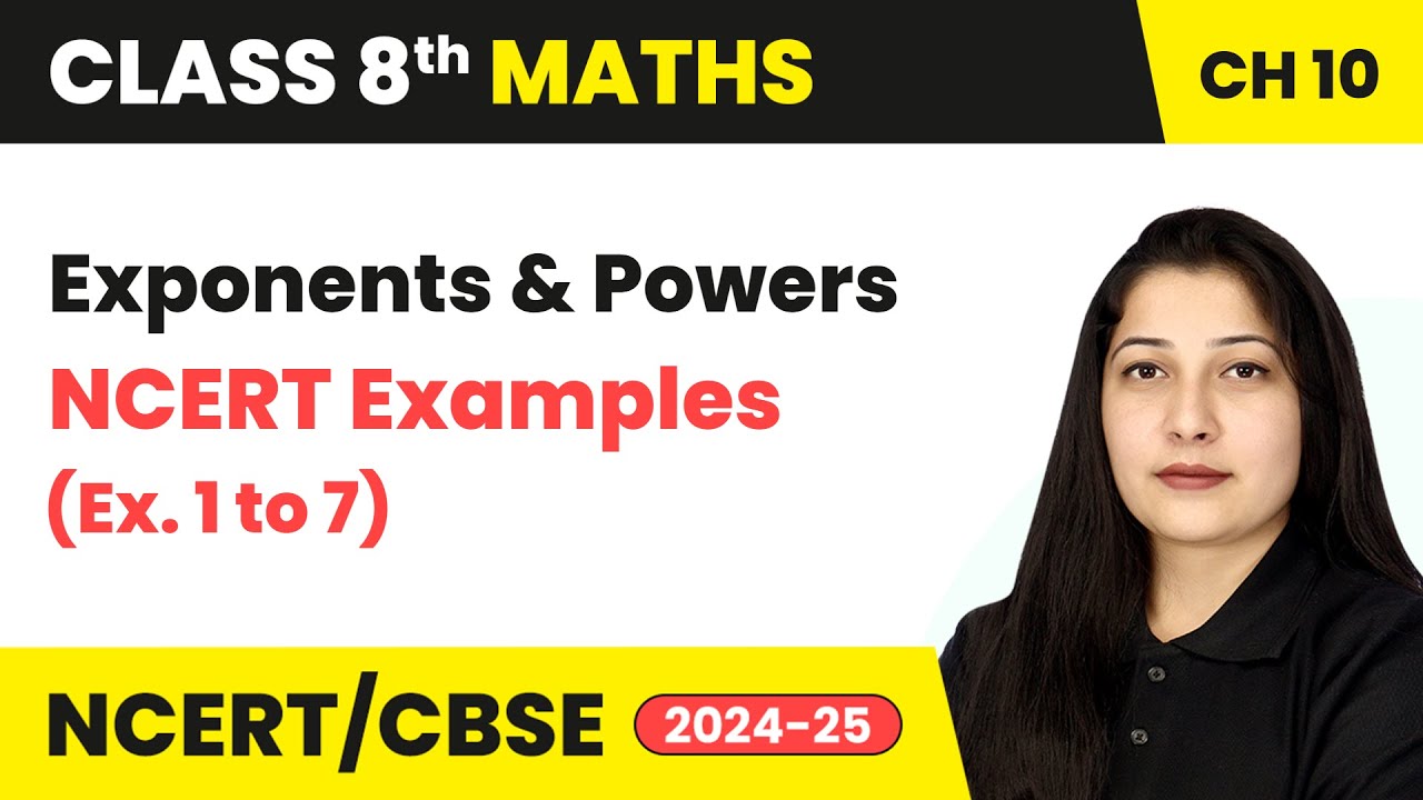 Exponents and Powers - NCERT Examples 1 to 7 | Class 8 Maths Chapter 10 | CBSE 2024-25