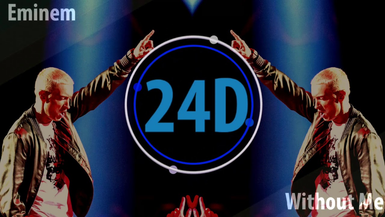 Eminem - Without Me (24D AUDIO)🎧
