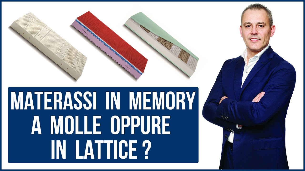 Materassi in memory a molle oppure in lattice? Come orientarsi per scegliere il migliore?