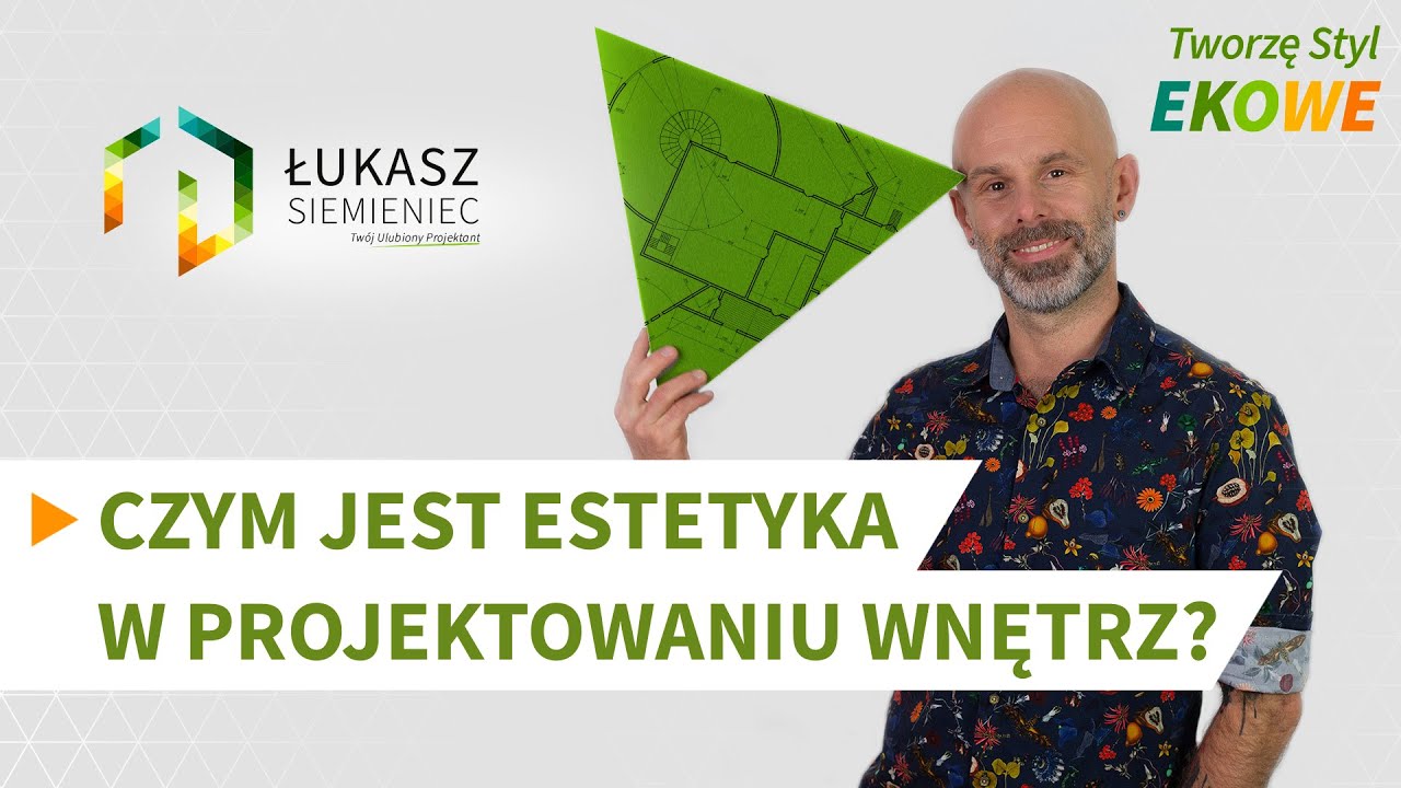 #2 - Czym jest ESTETYKA w projektowaniu wnętrz EKOWE?