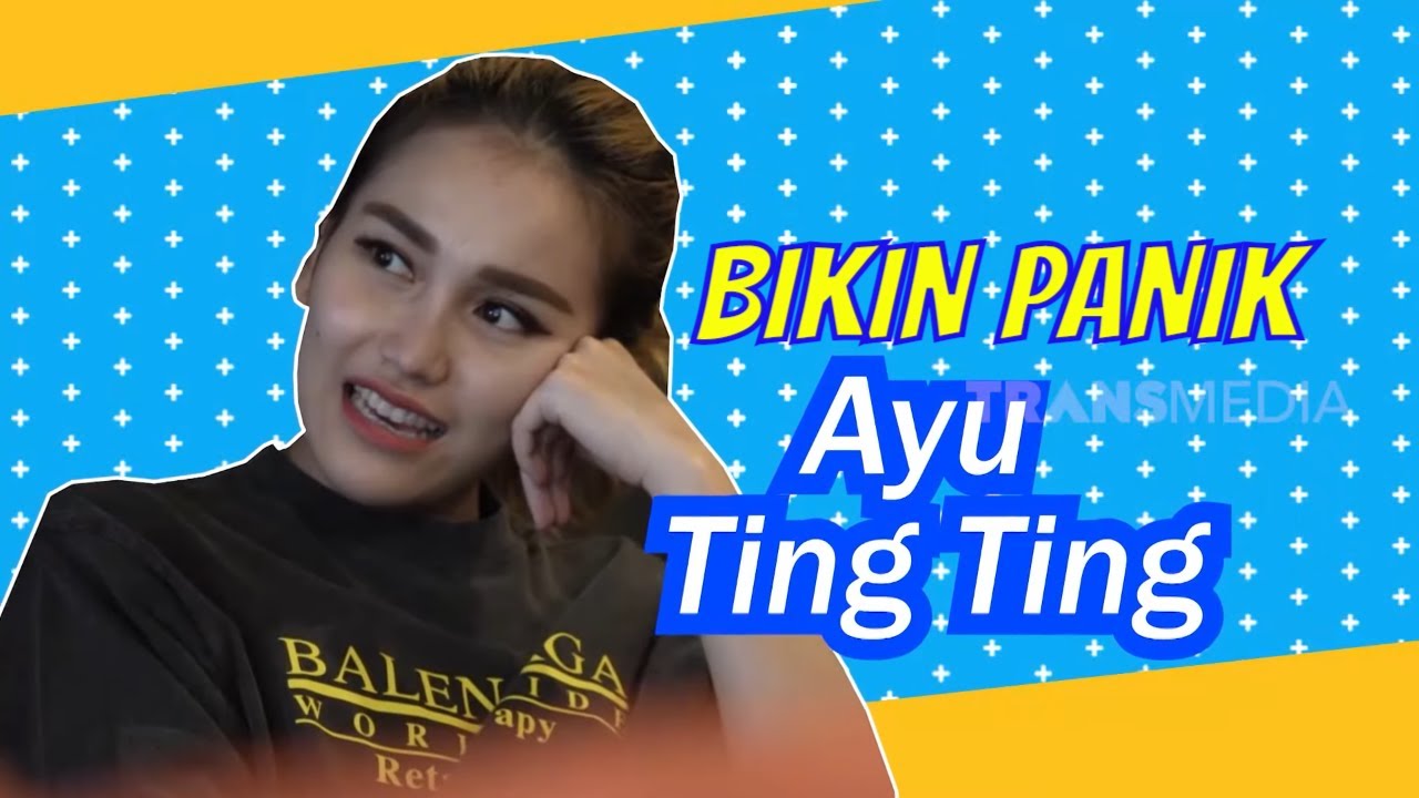 [FULL] AYU TING TING DIKERJAIN SAMPAI EMOSI DAN PANIK | BIKIN PANIK (27/02/22)