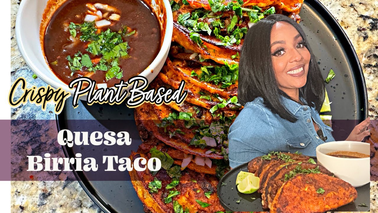 Vegan  Birria Tacos Quesa recipe | Chef Joya