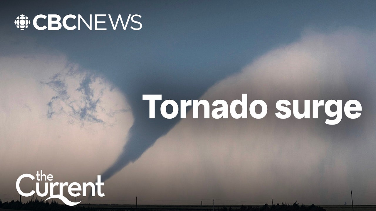 Why Canada is seeing more tornadoes &mdash; and more warnings | The Current