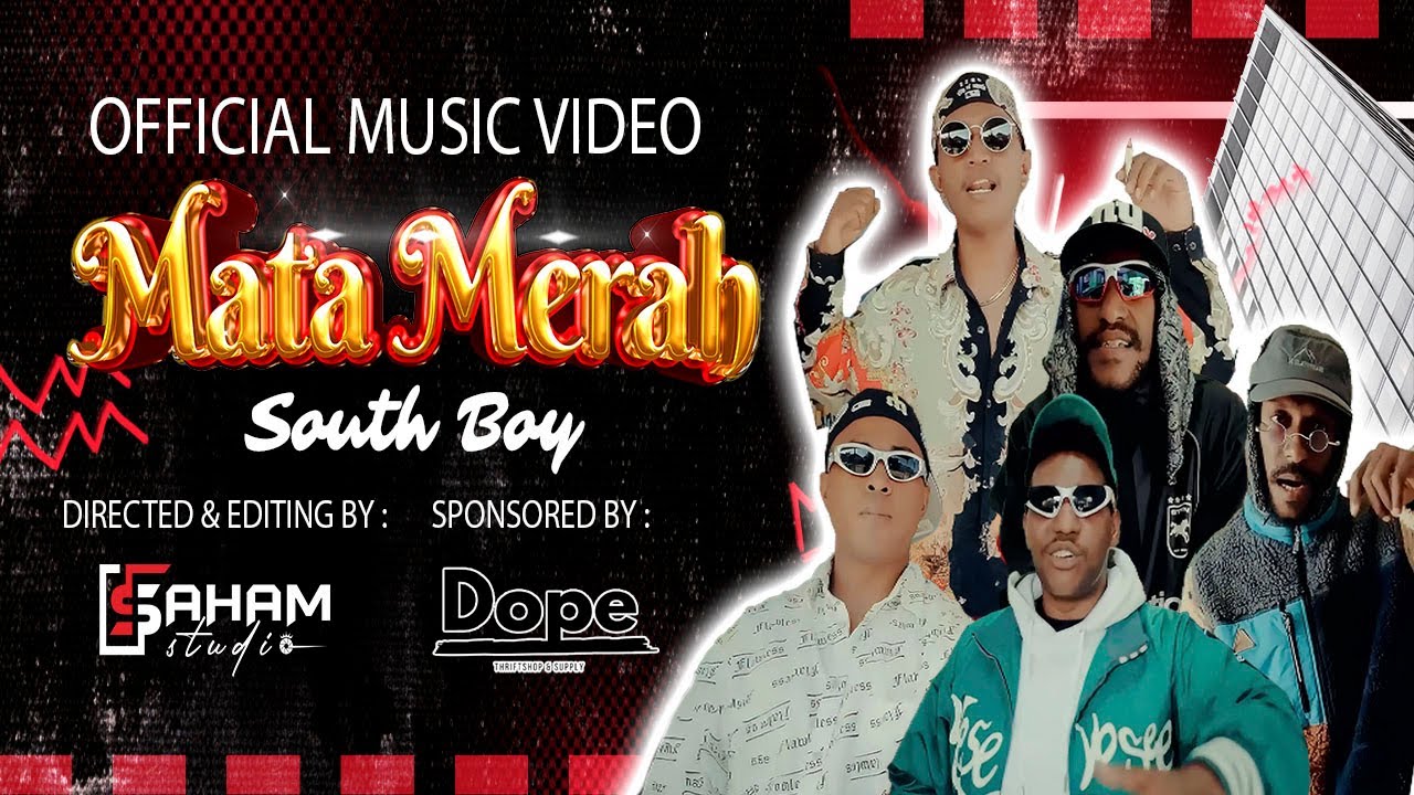 MATA MERAH - SOUTH BOY - ( OFFICIAL MUSIC VIDEO )
