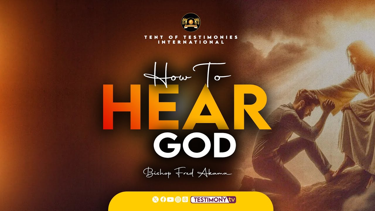 HOW TO HEAR GOD || BISHOP FRED AKAMA