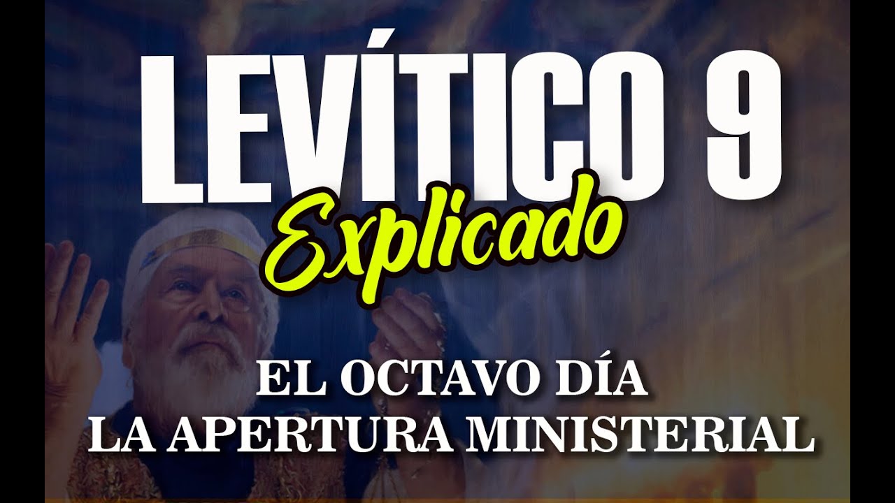 LEVÍTICO 9 - EXPLICADO | Reavivados por su Palabra || 22 de Abril 2022