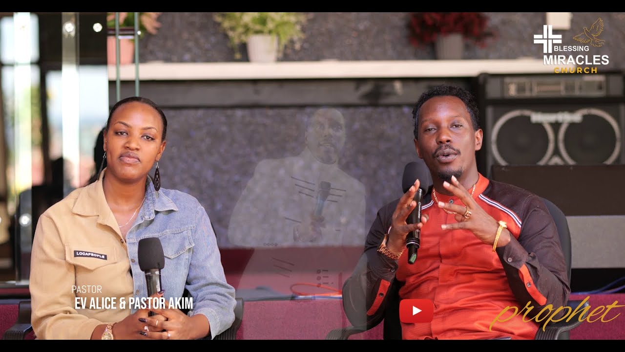 PART 2  MENYA UKO WAMENYA UWUZAKUBERA UMUFASHA WAWE BYANYABYO WITH PASTOR- AKIM & KALINDA ALICE
