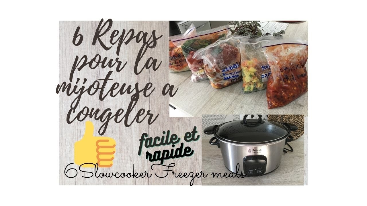 6 plats à congeler pour la mijoteuse, 30 mn pour 6 repas!  slow cooker frezzer meals.#kitchentime#