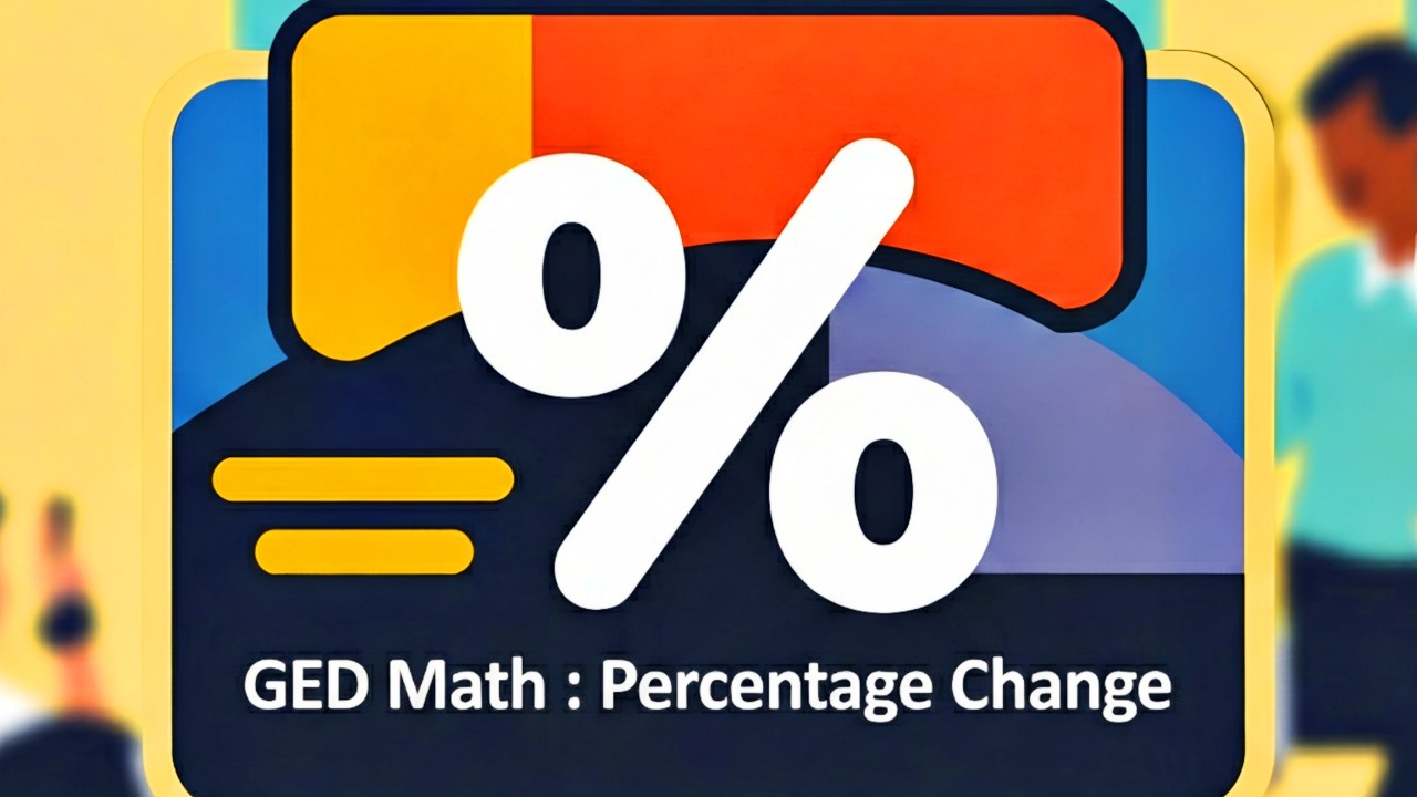 How to Find Percent Change on the GED Math Test – Fast & Easy