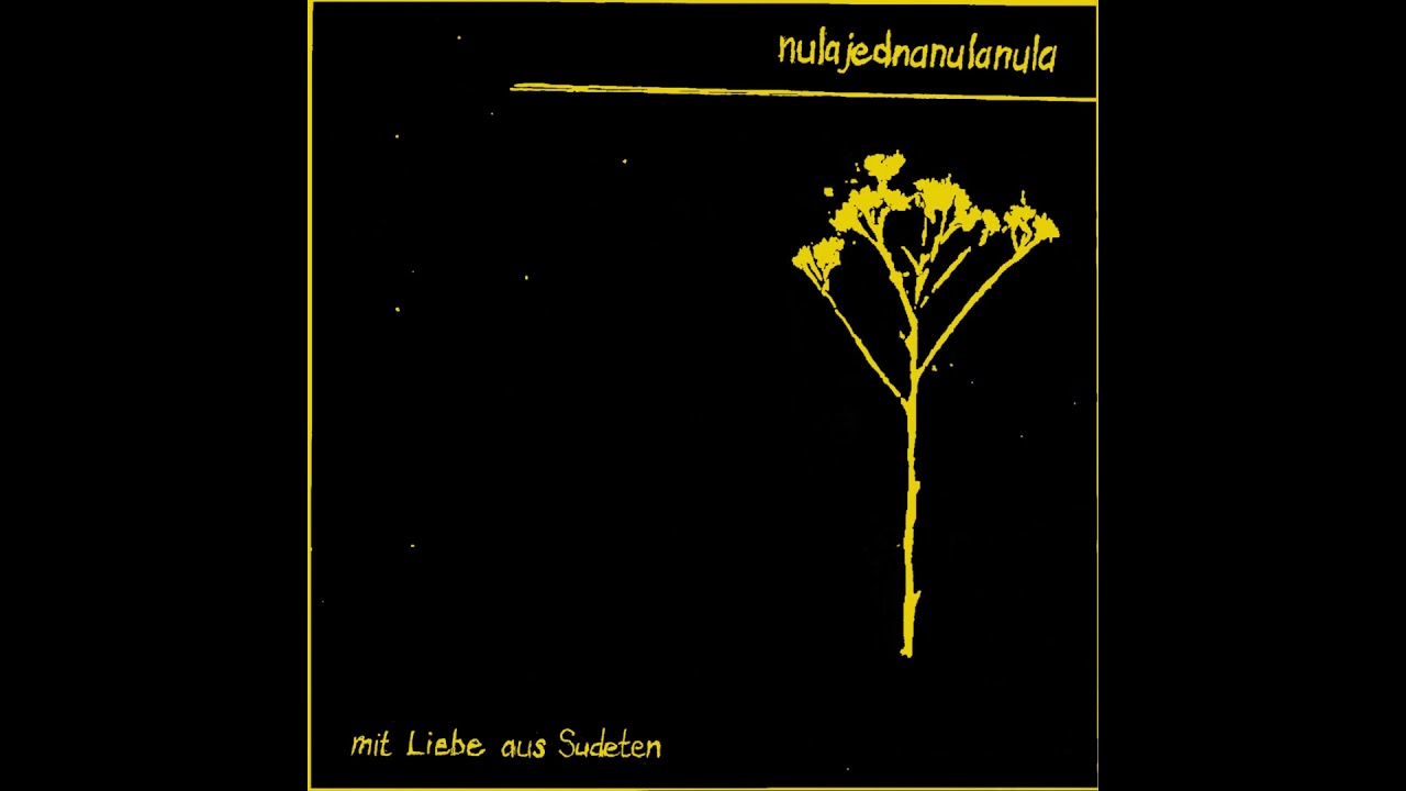 nulajednanulanula - mit Liebe aus Sudeten [2018] - full album