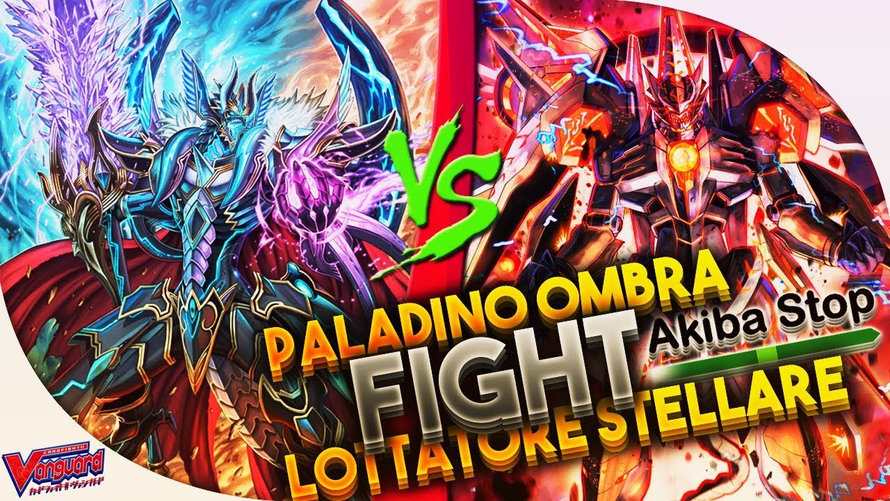 [Cardfight!! Vanguard] Paladino Ombra vs Lottatore Stellare - ITA - Akiba Stop