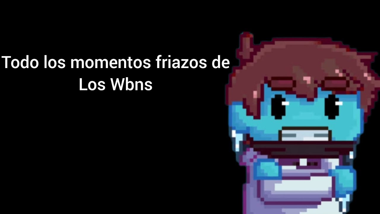 Todo los momentos friazos de los Wbns (Directo de ayer)