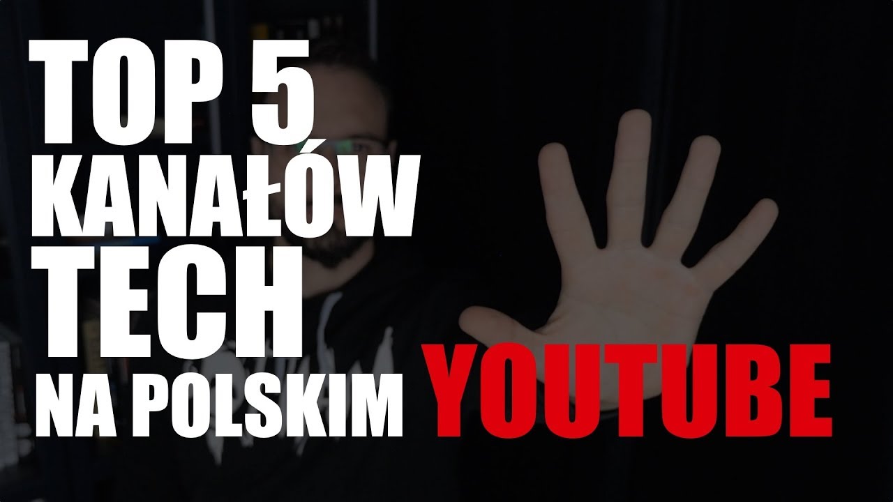 TOP 5 kanał&oacute;w technologicznych na polskim YouTube