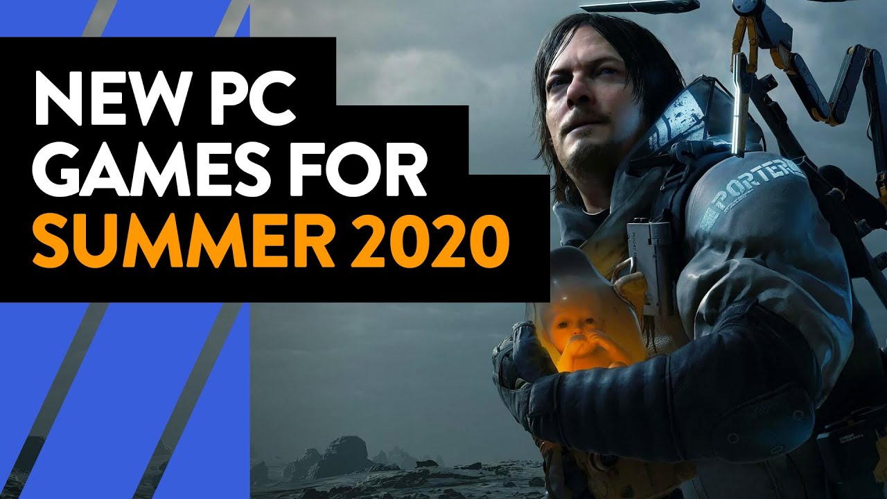 New PC Game Releases for Summer 2020 and Beyond