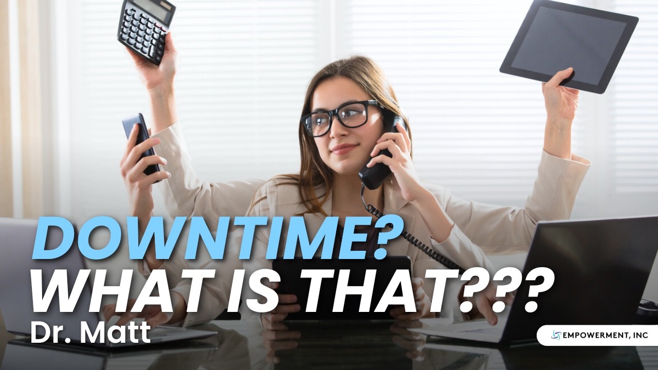 Downtime? What is that???