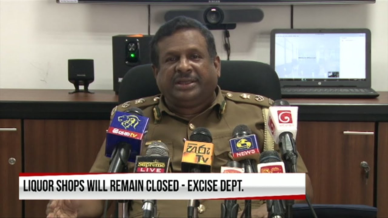 Will not open liquor shops on Monday - Excise Commissioner General (English)