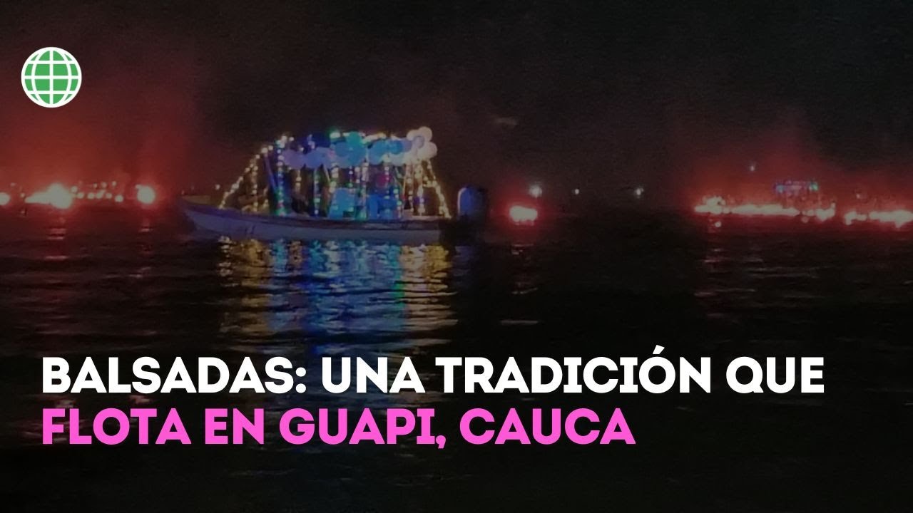 Balsadas: una tradición que flota en Guapi, Cauca