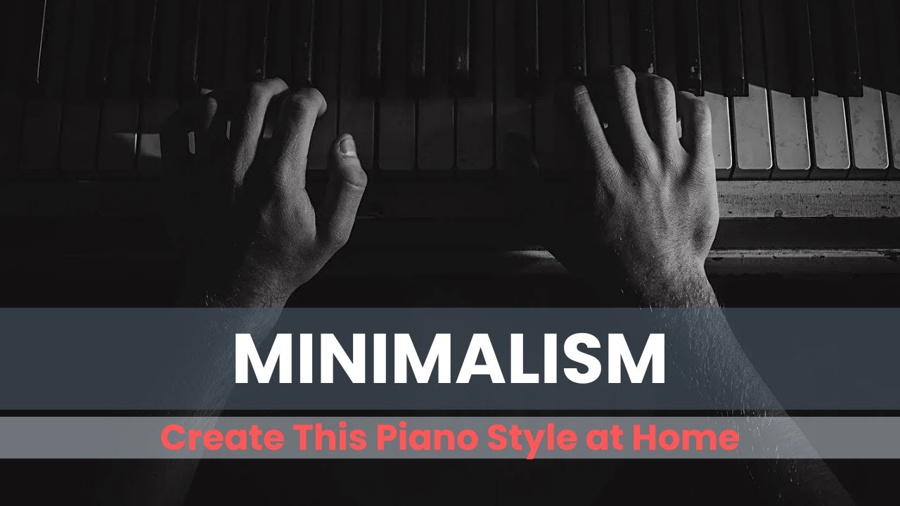Become a MINIMALIST Piano Master Now