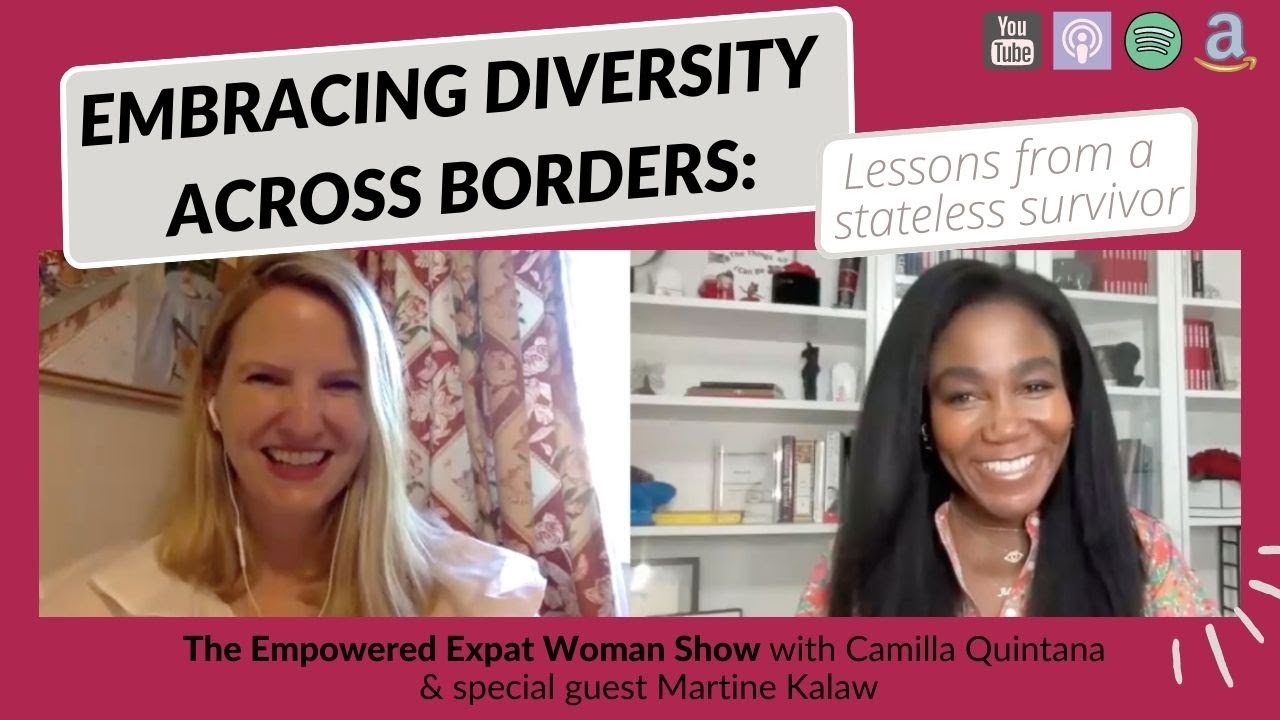 Embracing Diversity Across Borders: Lessons from a Stateless Survivor – with Martine Kalaw