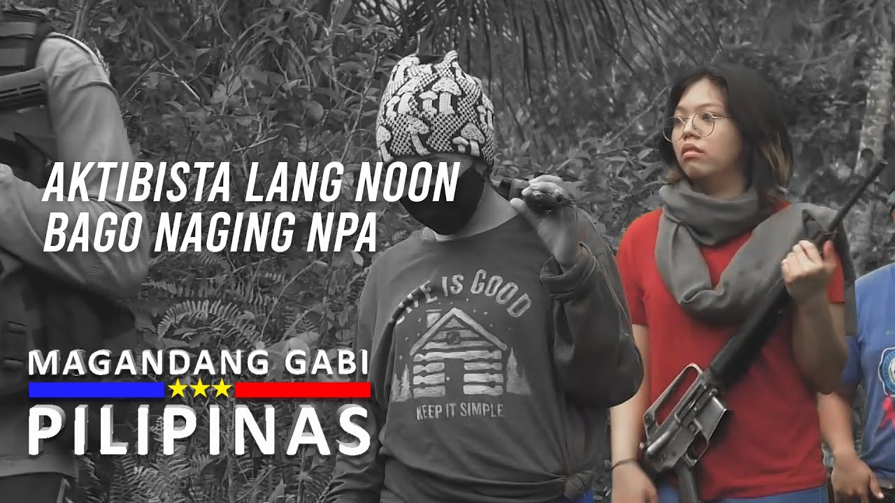 Aktibista Lang Noon Bago Naging NPA | Magandang Gabi Pilipinas