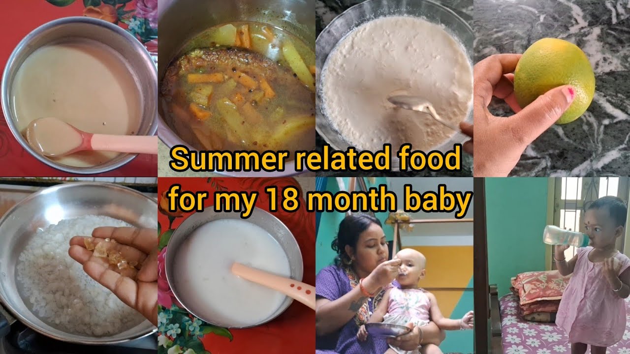 আমার 18 months মেয়েকে এই গরমে সারাদিন কি কি খাবার দিই. এই গরমে বাচ্চাদের কি খাওয়া উচিত ও উচিত নয়?