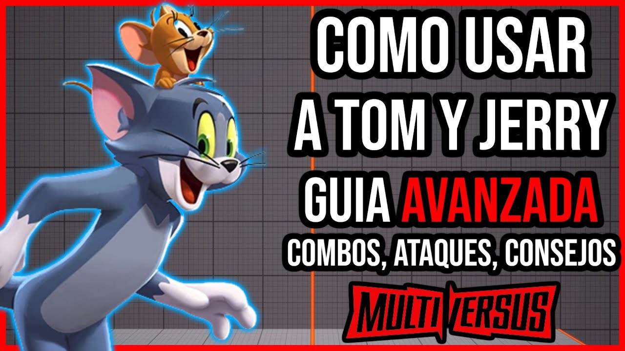 Multiversus - COMO USAR A TOM Y JERRY (COMBOS, ATAQUES Y COMO GANAR) | GUIA & CONSEJOS