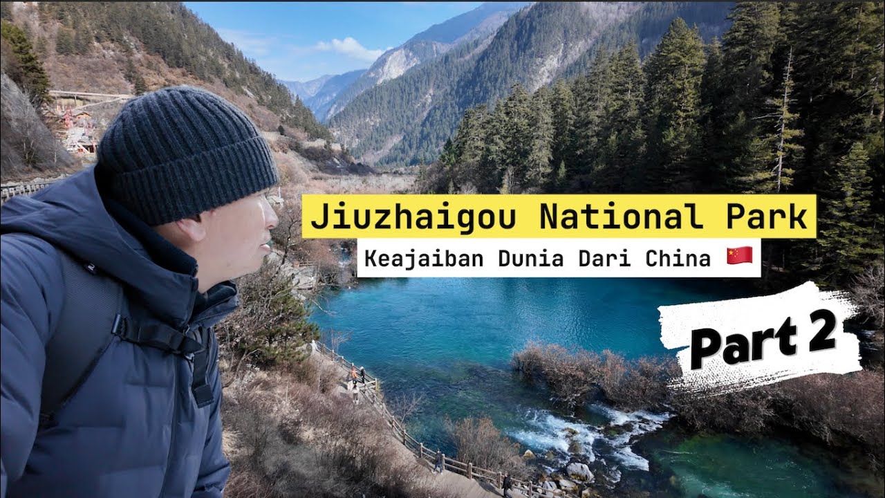 Keajaiban Dunia dari China 🇨🇳 | Jiuzhaigou National Park di Musim Dingin Winter Part 2