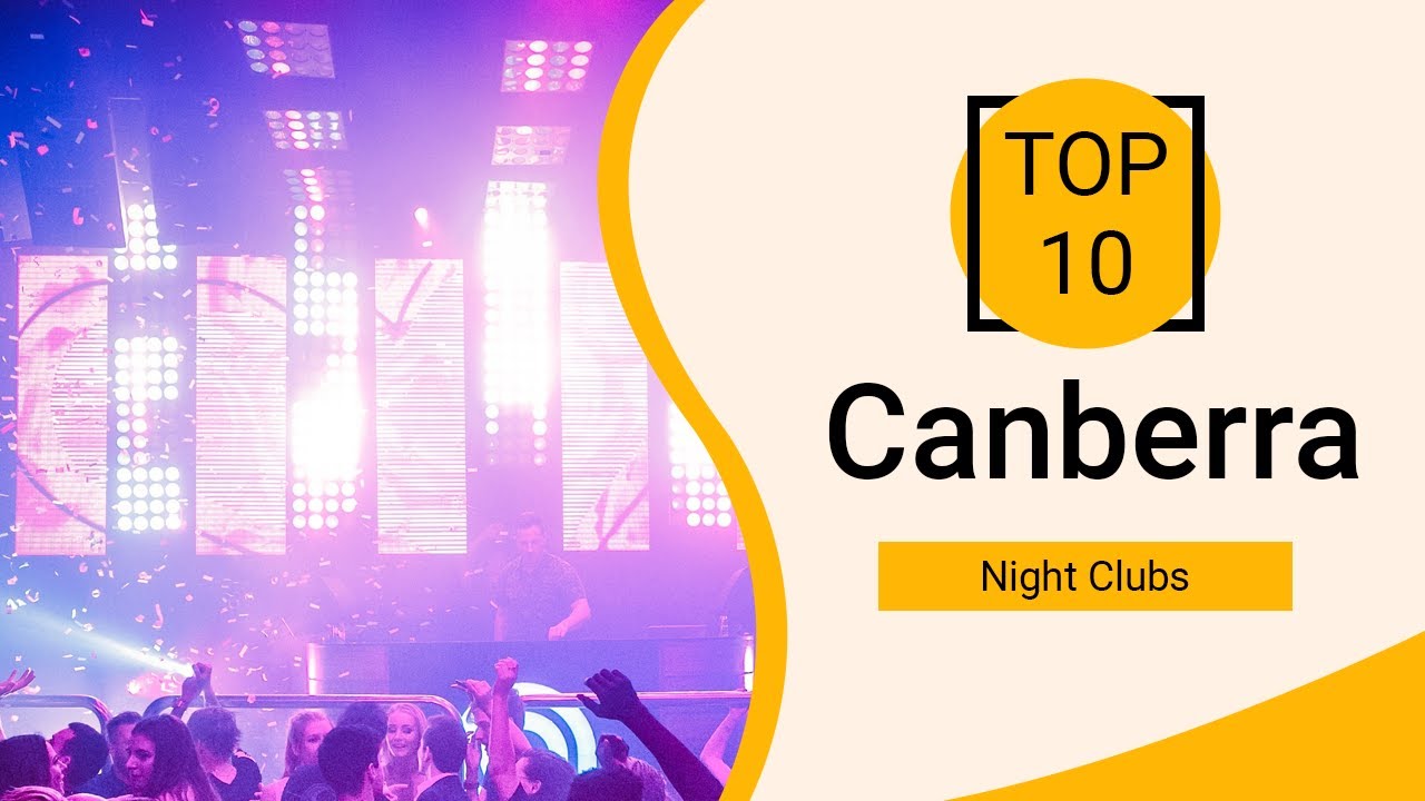 Top 10 Best Night Clubs to Visit in Canberra | Australia - English
