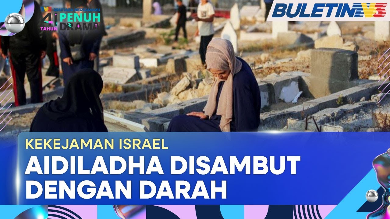 KEKEJAMAN ISRAEL | Lebih 40 Terbunuh Ketika Sambutan Aidiladha Di Gaza