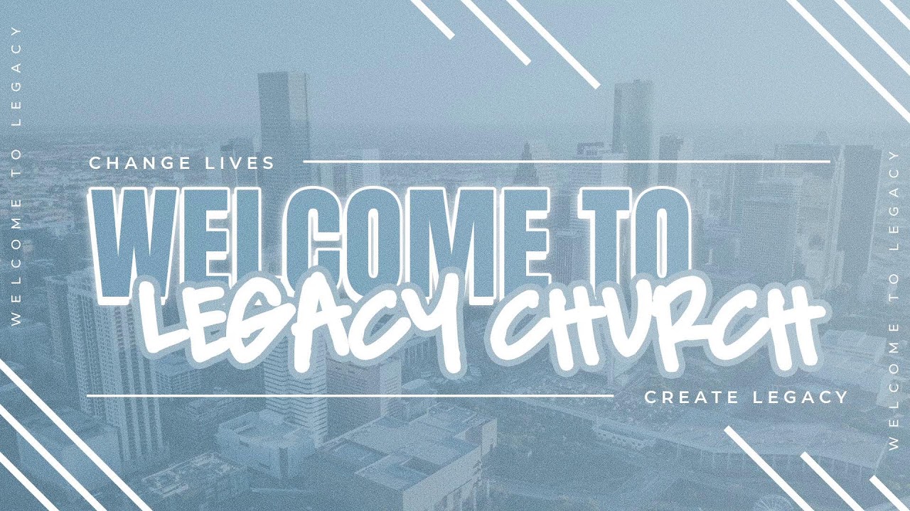 Join us Live for a worship experience from Legacy Church