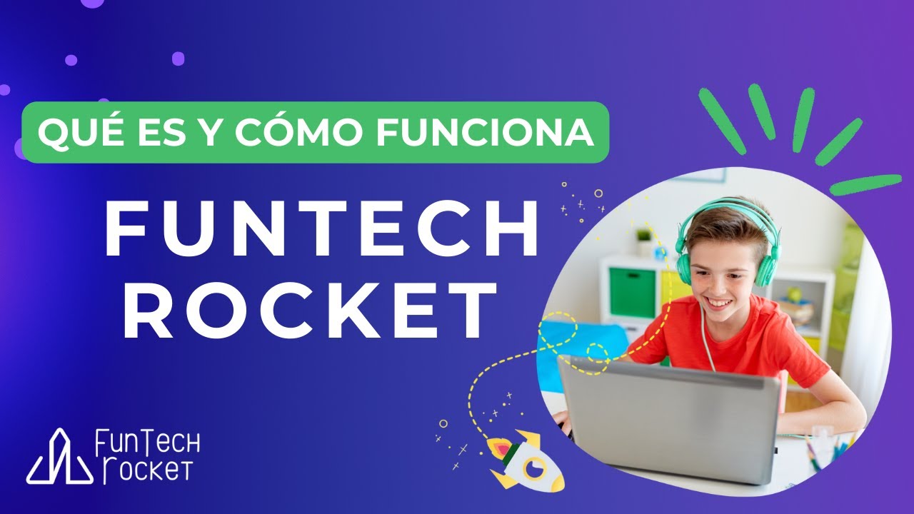 &iquest;Qu&eacute; es y c&oacute;mo funciona FunTech Rocket?