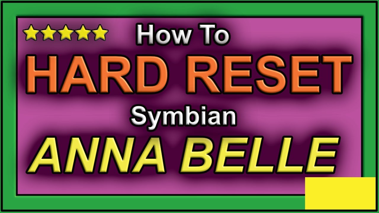 How to Hard Reset Symbian Anna Belle Devices