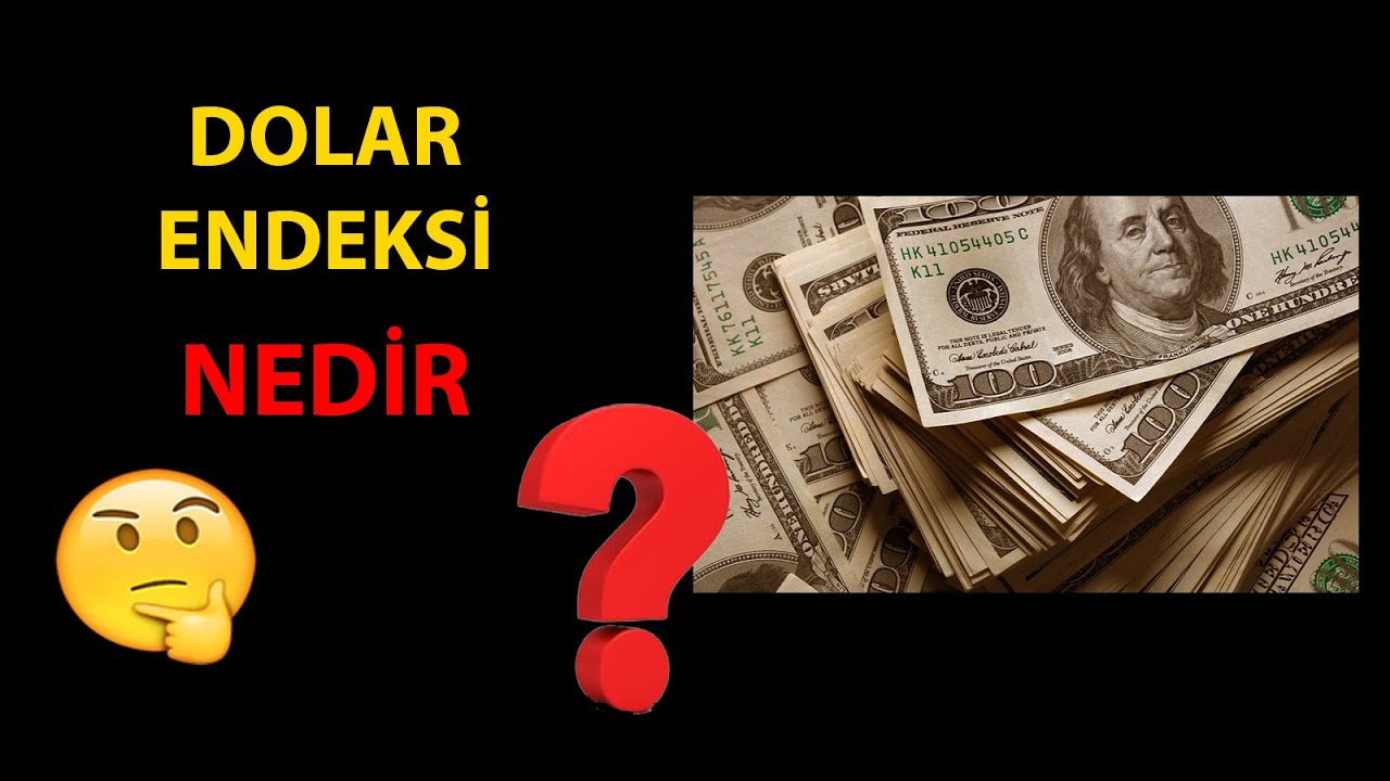 Dolar Endeksi Nedir?